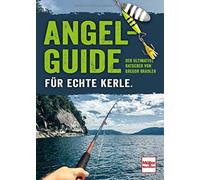 Gregor Bradler Angel-Guide für echte Kerle: Der ultimative Ratgeber (Tascabile)