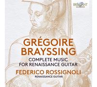 Gregor Brayssing Grégoire Brayssing: Complete Music for Renaissance Guitar (CD)