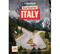 Lonely Planet Best Road Trips Italy: 40 Driving Itineraries | Detailed Directions & Maps | Local Tips | Covers Rome, Dolomites, Florence, Amalfi Coast, Tuscany, Naples and more