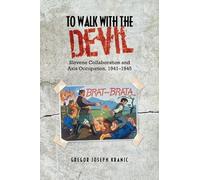 Gregor J. Kranjc To Walk with the Devil (Tascabile)