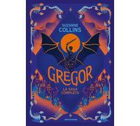 Gregor. La saga completa: La prima profezia-La profezia del flagello-La profezia del sangue-La profezia segreta-La profezia del tempo