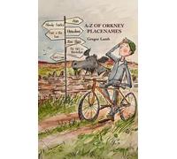 Gregor Lamb A- Z of Orkney Placenames (Copertina rigida)