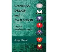 Gregor Maehle Chakras, Drugs and Evolution (Tascabile)