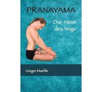 Gregor Maehle PRANAYAMA Der Atem des Yoga (Tascabile)