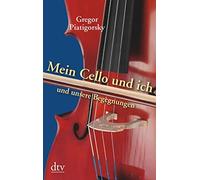 Gregor Piatigorsky Else Wint Mein Cello und ich und unsere Begegnung (Tascabile)