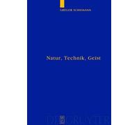 Gregor Schiemann Natur, Technik, Geist (Copertina rigida)