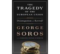 Gregor Schmitz George Soros The Tragedy of the European Union (Copertina rigida)