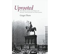Gregor Thum Uprooted (Tascabile)