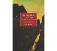 Gregor Von Rezzori The Snows of Yesteryear (Tascabile)