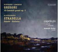 Giovanni Lorenzo Gregori / Alessandro Stradella - 10 Concerti Grossi Op. 2 / ...
