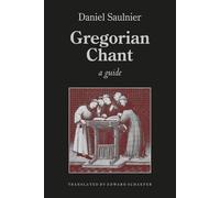Gregorian Chant: A guide