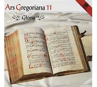 Gregorian Chant - Ars Gregoriana: Gloria, Vol. 11