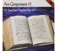 Gregorian Chant - Ars Gregoriana: Sanctus, Vol. 13