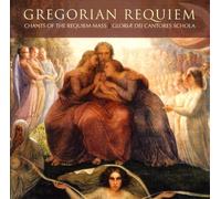 Gregorian Requiem: Chants of the Requiem Mass by Gloriae Dei Cantores Schola