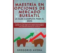 Gregorio Avena Maestría en Opciones de Mercado Bursatil - La guía co (Tascabile)
