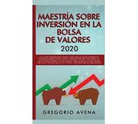 Gregorio Avena Maestría sobre inversión en la bolsa de valore (Copertina rigida)