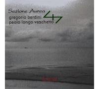 Gregorio Bardini / Paolo Longo Vaschetto - Sezione Aurea