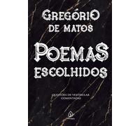 Gregório de Matos Poemas escolhidos (Tascabile)