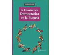 Gregorio Germán La convivencia democrática en la escuela (Tascabile)