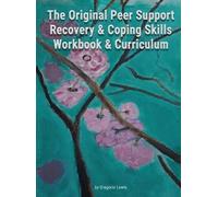 Gregorio Lewis The Original Peer Support Recovery & Coping Sk (Copertina rigida)