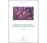 Gregorio Magno e l'eresia tra memoria e testimonianze