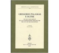 Gregorio Palamas e oltre. Studi e documenti sulle controversie teologiche del XIV secolo bizantino: ix