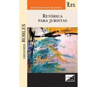 Gregorio Robles Retórica Para Juristas (Tascabile)