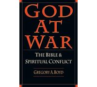 Gregory A. Boyd God at War - The Bible and Spiritual Conflict (Tascabile)