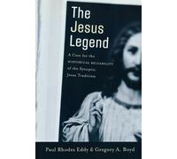 Gregory A. Boyd The Jesus Legend - A Case for the Historical Reliabi (Tascabile)