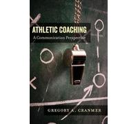 Gregory A. Cranmer Athletic Coaching (Copertina rigida)