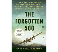 Gregory A. Freeman Alex Kershaw The Forgotten 500 (Copertina rigida)