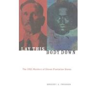 Gregory A. Freeman Lay This Body Down (Tascabile)
