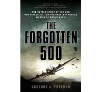 Gregory A. Freeman The Forgotten 500 (Tascabile)