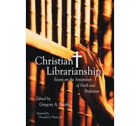 Gregory A. Smith Christian Librarianship (Tascabile)