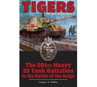 Gregory A. Walden Tigers in the Ardennes (Copertina rigida)