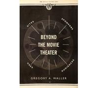 Gregory A. Waller Beyond the Movie Theater (Tascabile)