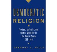 Gregory A. Wills Democratic Religion (Tascabile) Religion in America