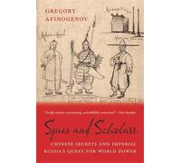 Gregory Afinogenov Spies and Scholars (Tascabile)