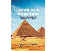 Gregory Aftandilian Can Egypt Lead the Arab World Again? (Tascabile)