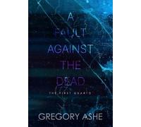 Gregory Ashe A Fault against the Dead (Tascabile) First Quarto