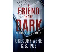 Gregory Ashe C S Poe A Friend in the Dark (Tascabile)