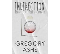 Gregory Ashe Indirection (Tascabile) Borealis: Without a Compass