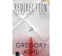 Gregory Ashe Redirection (Tascabile) Borealis: Without a Compass