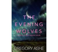 Gregory Ashe The Evening Wolves (Tascabile) Iron on Iron