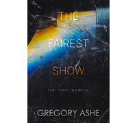 Gregory Ashe The Fairest Show (Tascabile) First Quarto