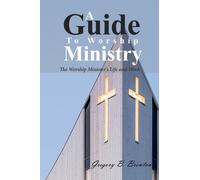 Gregory B Brewton A Guide to Worship Ministry (Tascabile)