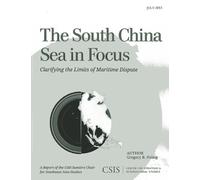 Gregory B. Poling The South China Sea in Focus (Tascabile) CSIS Reports