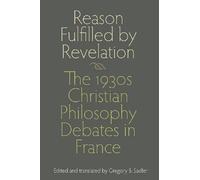 Gregory B. Sadler Reason Fulfilled by Revelation (Copertina rigida)