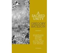 Gregory Bateson A Sacred Unity (Tascabile)