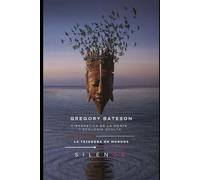 GREGORY BATESON: Cibernética de la Mente y Ecología Oculta